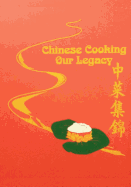 Chinese Cooking - Our Legacy: Chinese Comfort Food Recipes