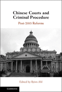 Chinese Courts and Criminal Procedure: Post-2013 Reforms