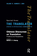 Chinese Discourses on Translation: Positions and Perspectives