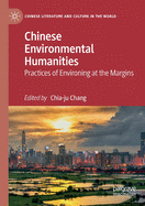 Chinese Environmental Humanities: Practices of Environing at the Margins