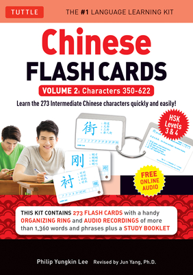 Chinese Flash Cards Kit Volume 2: Hsk Levels 3 & 4 Intermediate Level: Characters 350-622 (Audio CD Included) - Lee, Philip Yungkin, and Yang, Jun (Revised by)