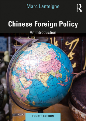 Chinese Foreign Policy: An Introduction - Lanteigne, Marc