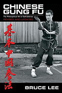 Chinese Gung Fu: The Philosophical Art of Self Defense