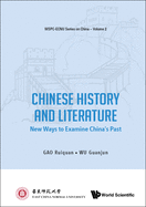 Chinese History And Literature: New Ways To Examine China's Past