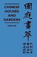Chinese Houses and Gardens