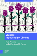 Chinese Independent Cinema: Past, Present, and a Questionable Future