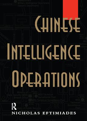 Chinese Intelligence Operations: Espionage Damage Assessment Branch, US Defence Intelligence Agency - Eftimiades, Nicholas