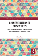 Chinese Internet Buzzwords: Research on Network Languages in Internet Group Communication