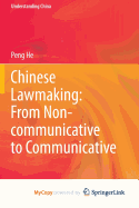 Chinese Lawmaking: From Non-Communicative to Communicative