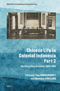 Chinese Life in Colonial Indonesia (Part.2): The Kong Koan Archives 1920-1964
