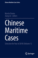 Chinese Maritime Cases: Selection for Year of 2018  (Volume 1)