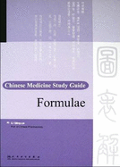 Chinese Medicine Study Guide: Formulae