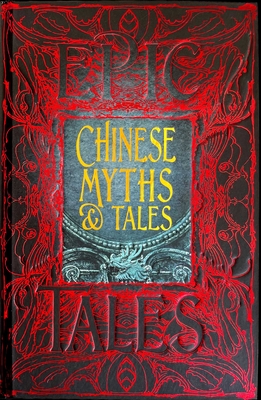 Chinese Myths & Tales: Epic Tales - Latini, Davide (Foreword by)