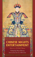 Chinese Nights Entertainments: Stories of Old China