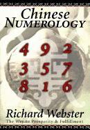 Chinese Numerology: The Way to Prosperity & Fulfillment the Way to Prosperity & Fulfillment