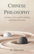 Chinese Philosophy: A Guide to Personal Excellence and Social Harmony