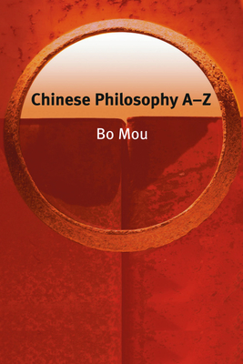 Chinese Philosophy A-Z - Mou, Bo, Professor