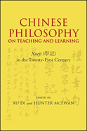 Chinese Philosophy on Teaching and Learning: Xueji in the Twenty-First Century