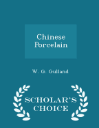 Chinese Porcelain - Scholar's Choice Edition