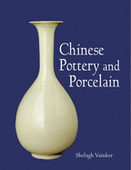 Chinese Pottery and Porcelain - Vainker, Shelagh