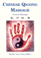Chinese Qigong Massage: General Massage - Yang, Jwing-Ming, and Element Books Ltd, and Ming, Yang Jwing