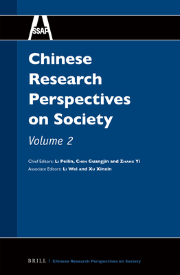 Chinese Research Perspectives on Society, Volume 2 - Li, Peilin (Editor), and Chen, Guangjin (Editor), and Zhang, Yi (Editor)