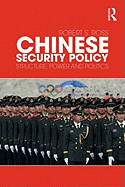 Chinese Security Policy: Structure, Power and Politics