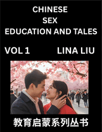 Chinese Sex Education and Tales (Volume 1)- Learn Mandarin Chinese Language, Vocabulary, Culture with Pinyin and English, HSK All Level Reading Practice Guide