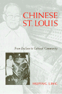 Chinese St Louis: From Enclave to Cultural Community