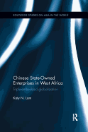 Chinese State Owned Enterprises in West Africa: Triple-embedded globalization