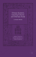 Chinese Students, Learning Cultures and Overseas Study