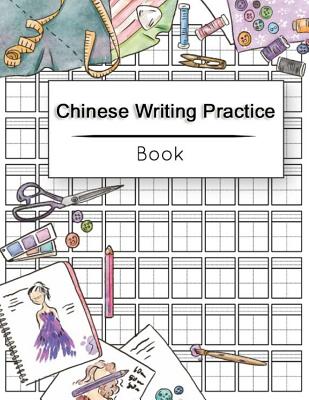 Chinese Writing Practice Book: Calligraphy Paper Notebook Study, Practice Book Pinyin Tian Zi Ge Paper, Pinyin Chinese Writing Paper, Chinese character practice book, Workbook 120 pages - Publishing, Narika