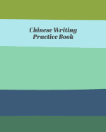 Chinese Writing Practice Book: Large Notebook in Blue and Green with Tian Zi Ge Paper