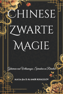 Chinese Zwarte Magie: Geheimen van Volksmagie, Spreuken en Rituelen