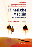 Chinesische Medizin Fur Die Westliche Welt - Schmincke, Christian