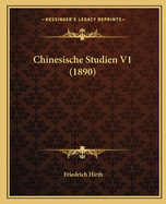 Chinesische Studien V1 (1890)