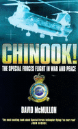 Chinook!: The Special Forces Flight in War and Peace - McMullon, David, and Eggar, Robin