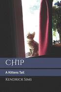 Chip: A Kittens Tail