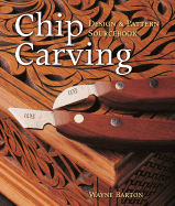Chip Carving: Design & Pattern Sourcebook - Barton, Wayne