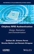 Chipless RFID Authentication: Design, Realization and Characterization