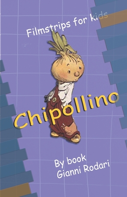 Chipollino: Filmstrips for kids - Rodari, Gianni, and G Goand