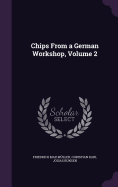 Chips from a German Workshop, Volume 2