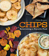 Chips: Reinventing a Favorite Food