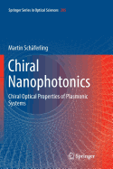 Chiral Nanophotonics: Chiral Optical Properties of Plasmonic Systems