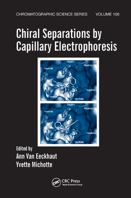 Chiral Separations by Capillary Electrophoresis - Van Eeckhaut, Ann (Editor), and Michotte, Yvette (Editor)