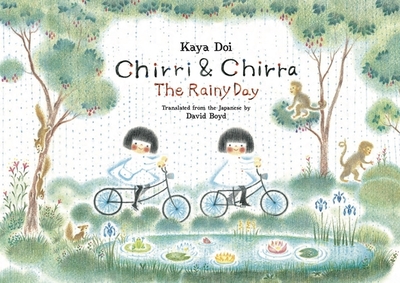 Chirri & Chirra, the Rainy Day - Doi, Kaya, and Boyd, David (Translated by)