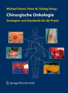 Chirurgische Onkologie: Strategien Und Standards F?r Die Praxis