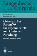 Chirurgisches Forum '95 F?r Experimentelle Und Klinische Forschung: 112. Kongre? Der Deutschen Gesellschaft F?r Chirurgie Berlin, 18.-22. April 1995