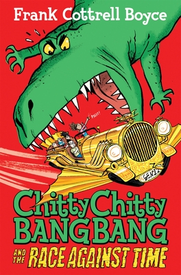 Chitty Chitty Bang Bang and the Race Against Time - Cottrell Boyce, Frank