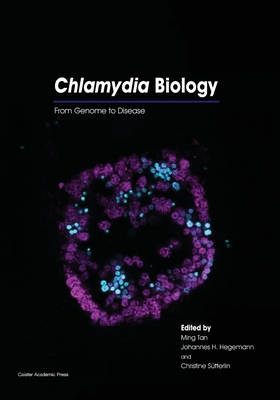 Chlamydia Biology: From Genome to Disease - Tan, Ming (Editor)